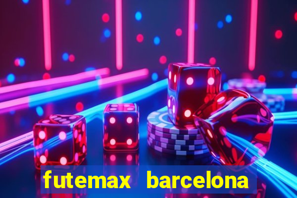 futemax barcelona ao vivo